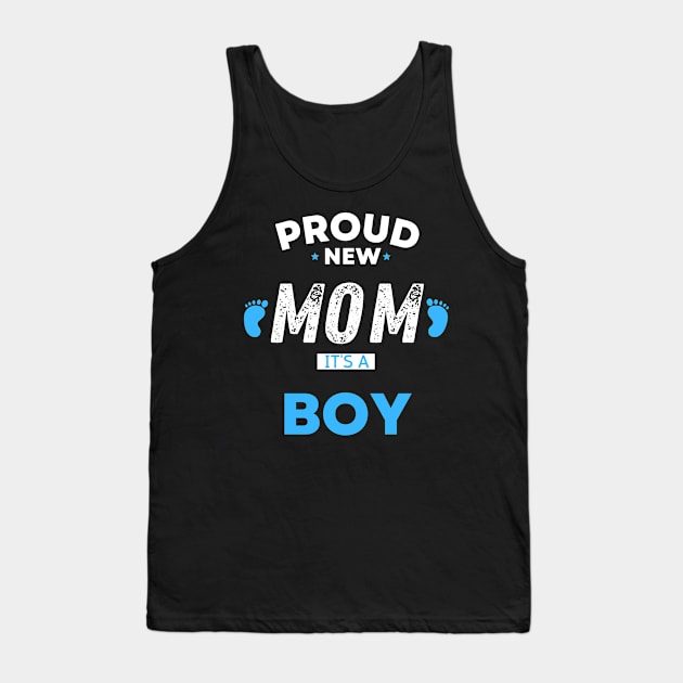 proud new mom its a boy shirt "  Its A Boy Pregnancy  " Neowestvale, little one,newborn Tank Top by Maroon55